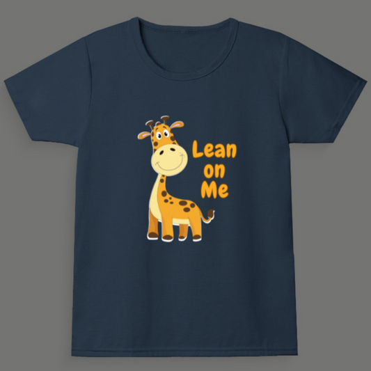 Lean on Me - Girl's Crew Neck T-Shirt