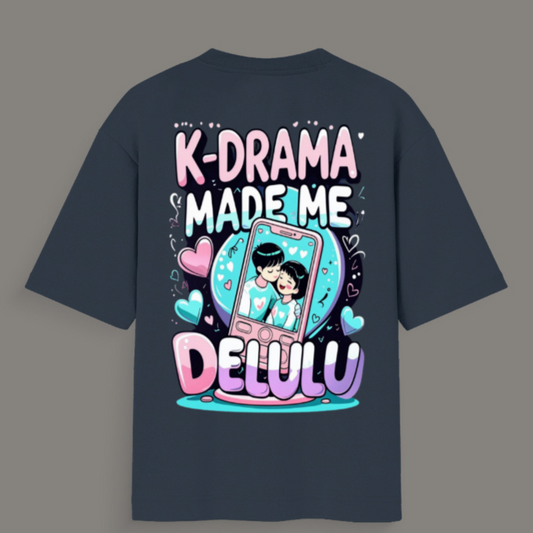 πΊ K-Drama Made Me Delulu - Unisex Oversized Standard T-Shirt
