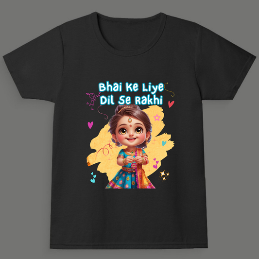 Bhai Ke Liye, Dil Se Rakhi – Girl's Crew Neck T-Shirt