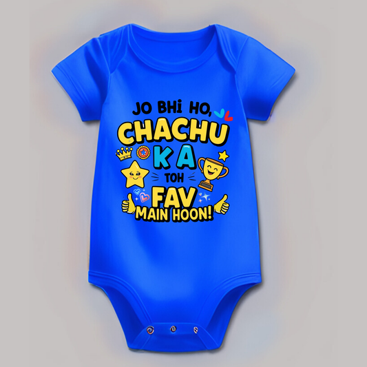 Jo bhi ho, Chachu ka fav toh main hoon! – Cute Rompers - Unisex
