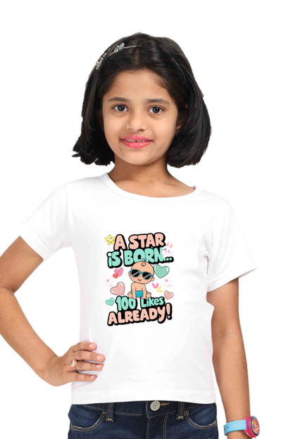 A Star is Born"  Girls T-shirt – 100 Likes Already!