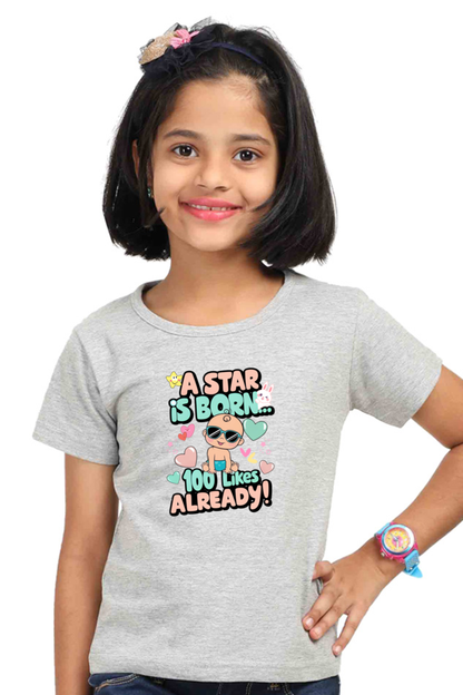 A Star is Born"  Girls T-shirt – 100 Likes Already!
