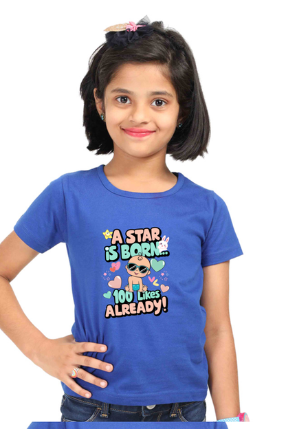 A Star is Born"  Girls T-shirt – 100 Likes Already!