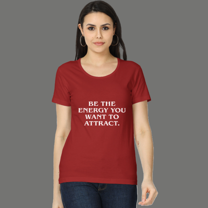 Be the Energy You Want to Attract - Women's Classic T-Shirt