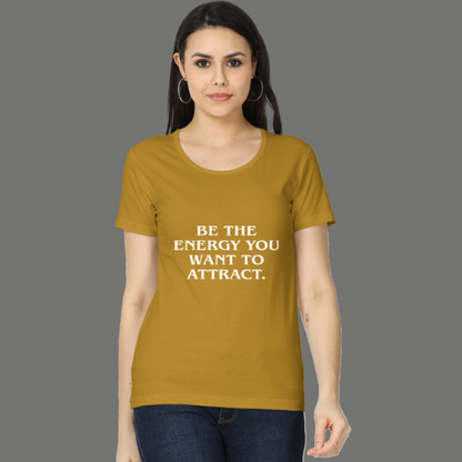 Be the Energy You Want to Attract - Women's Classic T-Shirt