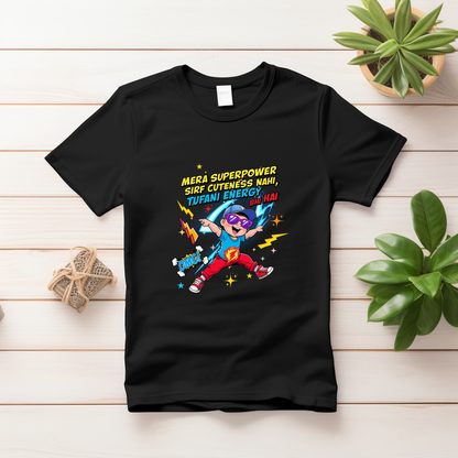 Mera Superpower Sirf Cuteness Nahi, Tufani Energy Bhi Hai Toddler T-Shirt